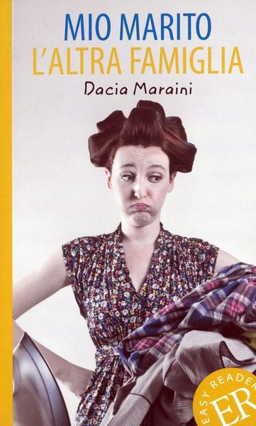 Mio marito. L'altra famiglia, Taschenbuch von Dacia Maraini, Klett Sprachen GmbH, 9783125656413