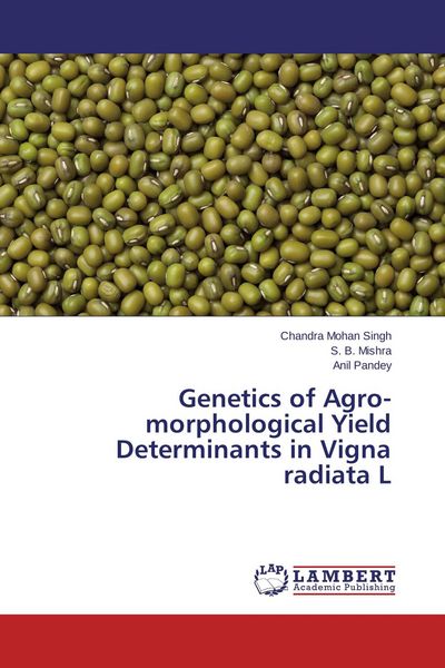 Produktbild: Genetics of Agro-morphological Yield Determinants in Vigna radiata L