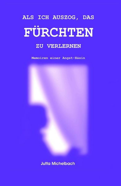 Produktbild: Als ich auszog, das F&uuml;rchten zu verlernen