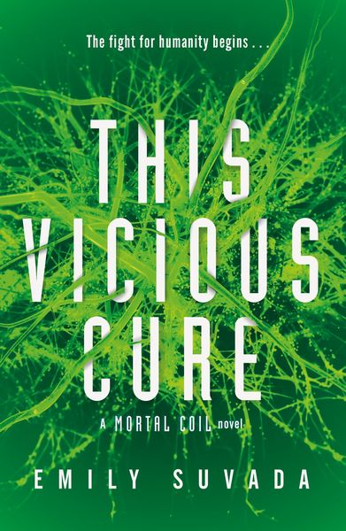 Produktbild: This Vicious Cure (Mortal Coil Book 3)
