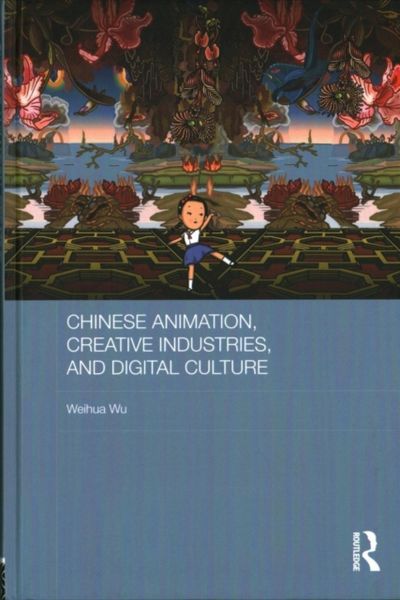 Produktbild: Wu, W: Chinese Animation, Creative Industries, and Digital C