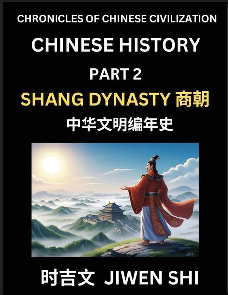 Produktbild: Chinese History (Part 2) - Shang Dynasty, Learn Mandarin China's Language and Culture by Reading Practice, Pinyin, English, HSK Preparation