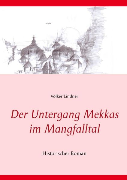 Produktbild: Der Untergang Mekkas im Mangfalltal