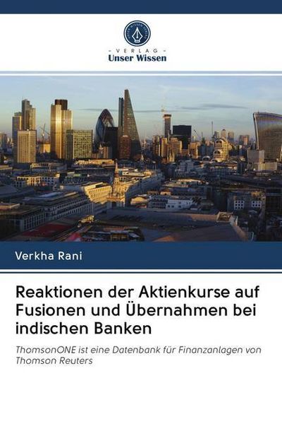 Produktbild: Reaktionen der Aktienkurse auf Fusionen und &Uuml;bernahmen bei indischen Banken