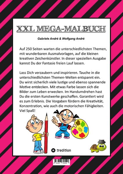 Produktbild: Mega Malbuch -- Spezial Ausgabe mit 250 Tollen Malbl&auml;ttern f&uuml;r Unsere Kleinen K&uuml;nstler