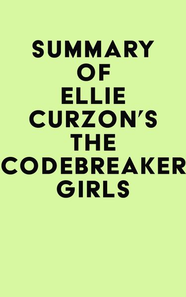 Produktbild: Summary of Ellie Curzon's The Codebreaker Girls