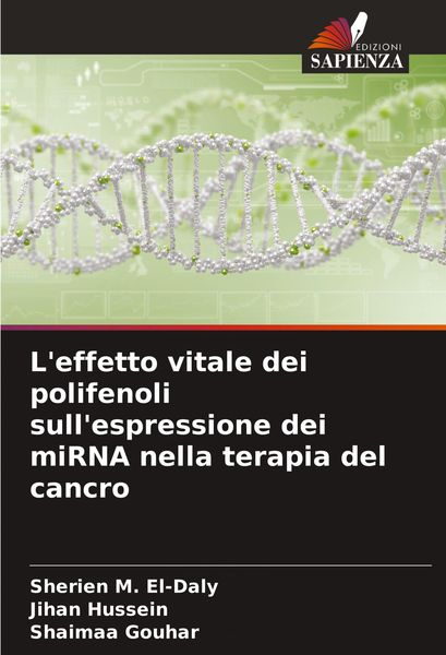 Produktbild: L'effetto vitale dei polifenoli sull'espressione dei miRNA nella terapia del cancro