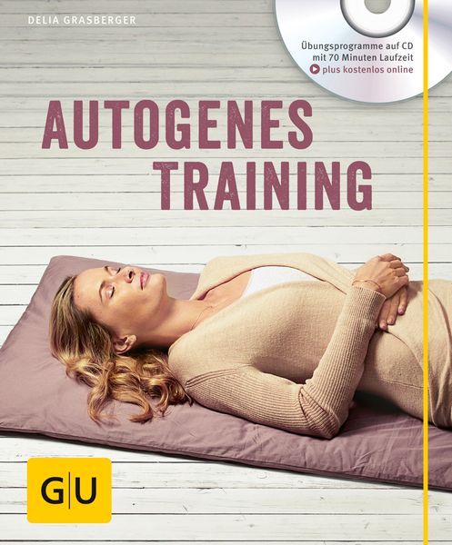 Autogenes Training (mit CD), Paperback von Delia Grasberger, Gräfe und Unzer Verlag GmbH