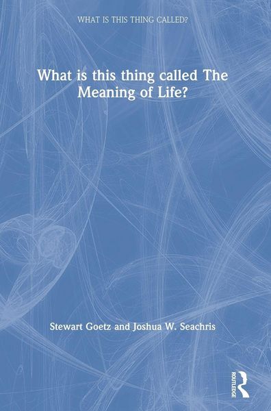 Produktbild: What is this thing called The Meaning of Life?