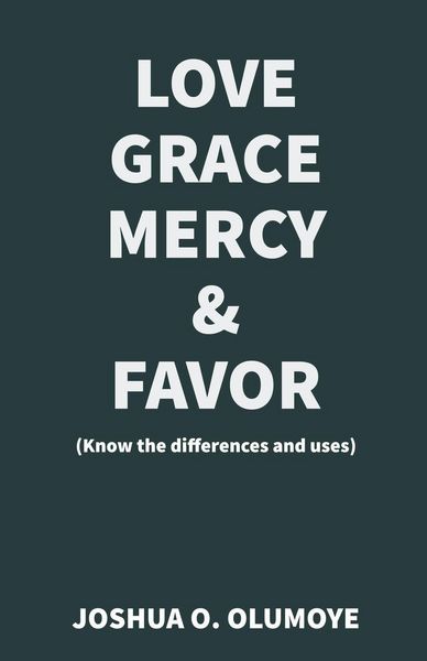 Produktbild: Love, Grace, Mercy & Favor (Know the Differences and Uses)