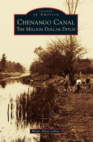 Produktbild: Chenango Canal: The Million Dollar Ditch
