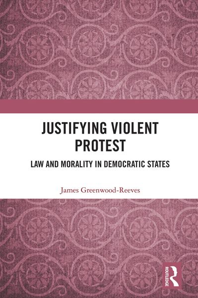 Produktbild: Justifying Violent Protest