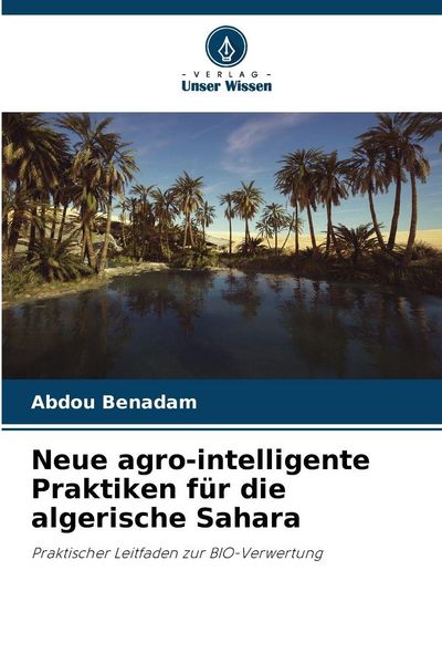 Produktbild: Neue agro-intelligente Praktiken f&uuml;r die algerische Sahara