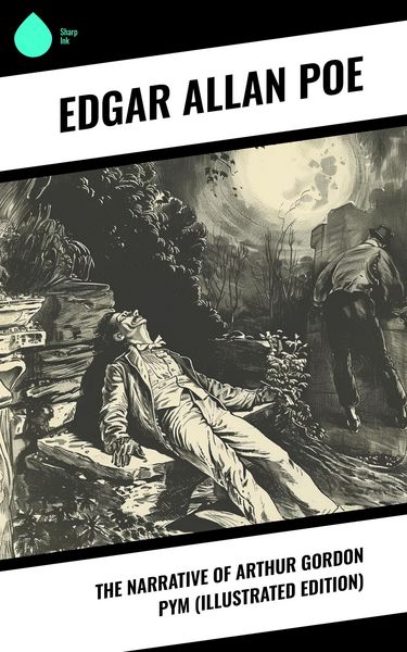 Produktbild: The Narrative of Arthur Gordon Pym (Illustrated Edition)