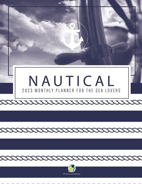 Produktbild: Nautical 2023 Monthly Planner for the Sea Lovers