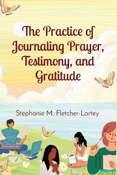 Produktbild: The Practice of Journaling Prayer, Testimony, and Gratitude