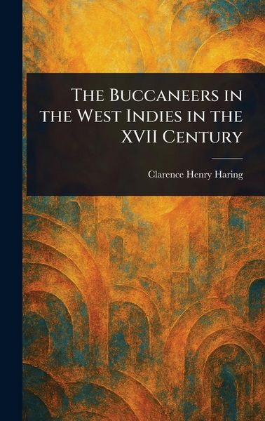 Produktbild: The Buccaneers in the West Indies in the XVII Century