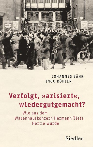 Produktbild: Verfolgt, "arisiert", wiedergutgemacht?