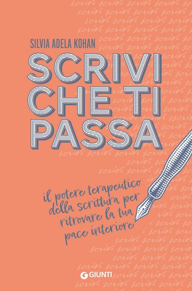 Produktbild: Scrivi che ti passa. Il potere terapeutico della scrittura per ritrovare la tua pace interiore