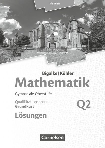 Produktbild: Mathematik Grundkurs 2. Halbjahr - Hessen - Band Q2. L&ouml;sungen zum Sch&uuml;lerbuch