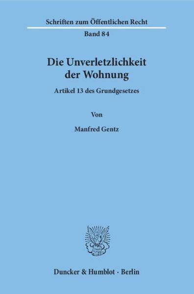 Die Unverletzlichkeit der Wohnung., Taschenbuch von Manfred Gentz, Duncker & Humblot, 9783428019083