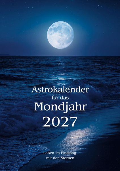 Produktbild: Astrokalender mit Mondkalender: Astrologischer Terminkalender (inkl. Ephemeriden, t&auml;glicher Konstellationen und praktischen Alltagstipps)