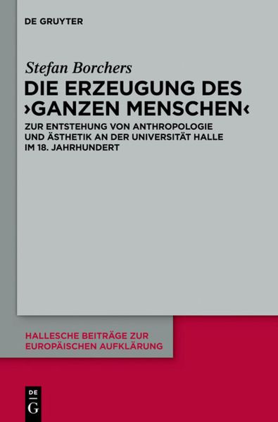 Produktbild: Die Erzeugung des &lsquo;ganzen Menschen&rsquo;