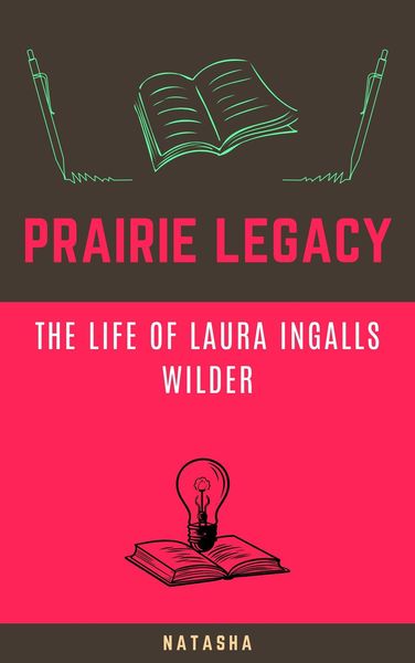 Produktbild: Prairie Legacy: The Life of Laura Ingalls Wilder
