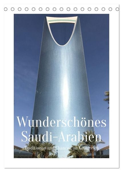 Produktbild: Wundersch&ouml;nes Saudi-Arabien Traditionen und Chancen im K&ouml;nigreich (Tischkalender 2027 DIN A5 hoch), CALVENDO Monatskalender