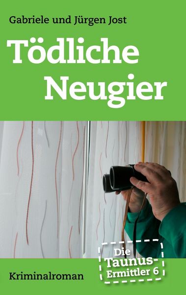 Produktbild: Die Taunus-Ermittler Band 6 - T&ouml;dliche Neugier