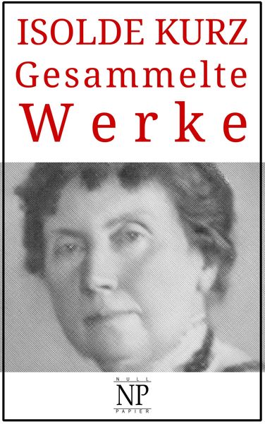 Produktbild: Isolde Kurz - Gesammelte Werke