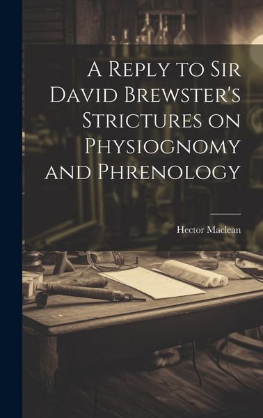 Produktbild: A Reply to Sir David Brewster's Strictures on Physiognomy and Phrenology