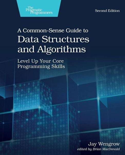 Produktbild: A Common-Sense Guide to Data Structures and Algorithms, Second Edition