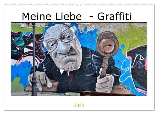 Meine Liebe - Graffiti (Wandkalender 2025 DIN A2 quer), CALVENDO Monatskalender