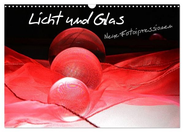 Produktbild: Licht und Glas - Neue Fotoimpressionen (Wandkalender 2026 DIN A3 quer), CALVENDO Monatskalender