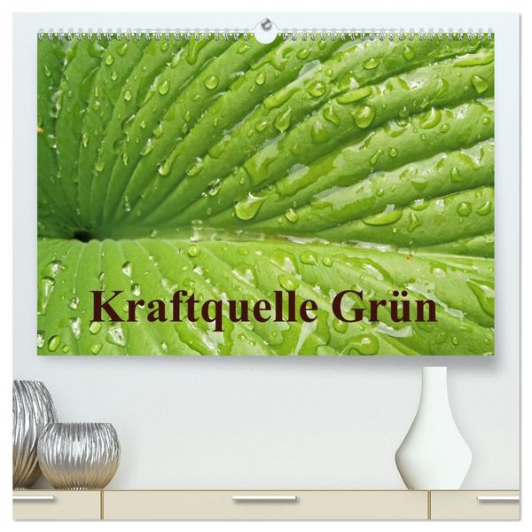 Produktbild: Kraftquelle Gr&uuml;n (hochwertiger Premium Wandkalender 2026 DIN A2 quer), Kunstdruck in Hochglanz