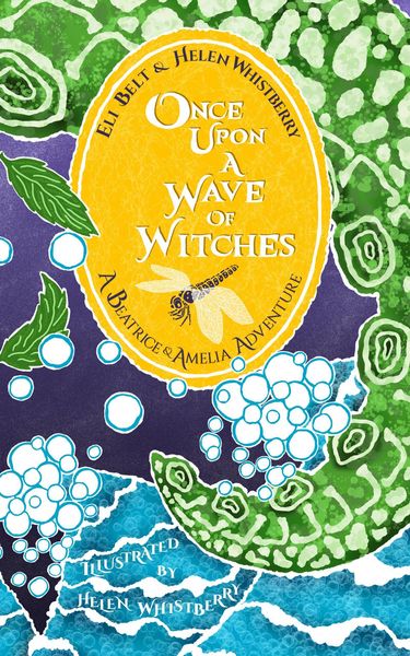 Produktbild: Once Upon a Wave of Witches: A Beatrice & Amelia Adventure (The Adventures of Beatrice & Amelia, #1)