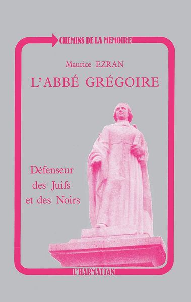 Produktbild: L'abb&eacute; Gr&eacute;goire, d&eacute;fenseur des Juifs et des Noirs