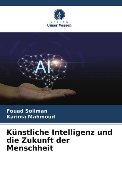 Produktbild: K&uuml;nstliche Intelligenz und die Zukunft der Menschheit
