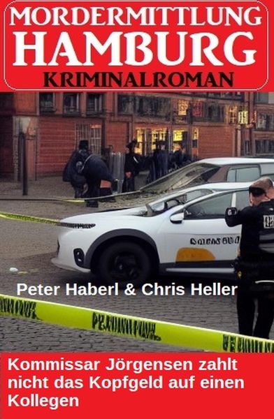 Produktbild: Kommissar J&ouml;rgensen zahlt nicht das Kopfgeld auf einen Kollegen: Mordermittlung Hamburg Kriminalroman