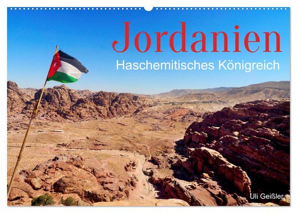 Jordanien - Haschemitisches Königreich (Wandkalender 2026 DIN A2 quer), CALVENDO Monatskalender