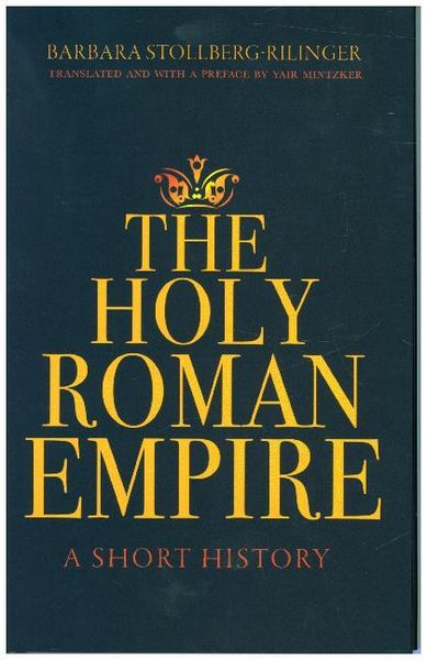 Produktbild: Stollberg-Rilinger, B: The Holy Roman Empire