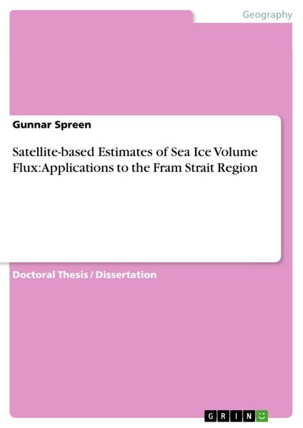 Produktbild: Satellite-based Estimates of Sea Ice Volume Flux: Applications to the Fram Strait Region