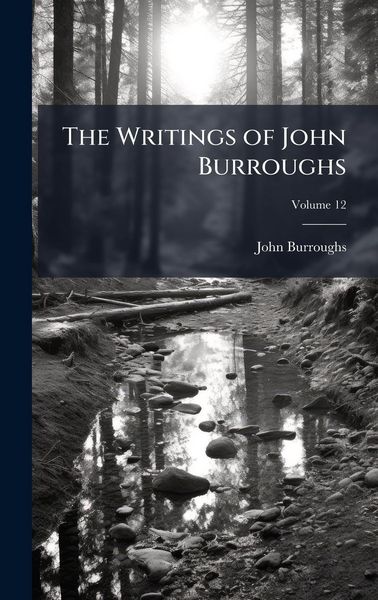 Produktbild: The Writings of John Burroughs