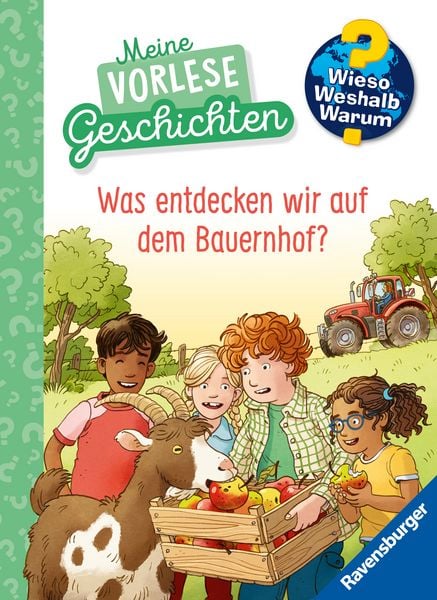 Wieso? Weshalb? Warum? Meine Vorlesegeschichten, Band 4 - Was entdecken wir auf dem Bauernhof?, Gebundene Ausgabe von Inka Friese, Ravensburger Verlag