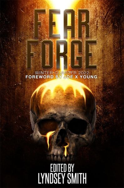 Produktbild: Fear Forge Anthology: Winter Quarter 2022 Edition (Fear Forge Anthology Series, #1)