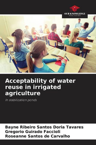 Produktbild: Acceptability of water reuse in irrigated agriculture