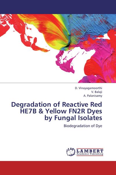 Produktbild: Degradation of Reactive Red HE7B & Yellow FN2R Dyes by Fungal Isolates