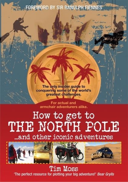 Produktbild: Moss, T: How To Get To The North Pole