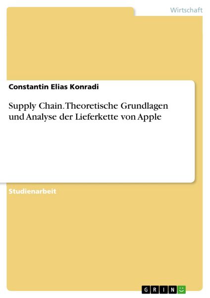 Produktbild: Supply Chain. Theoretische Grundlagen und Analyse der Lieferkette von Apple